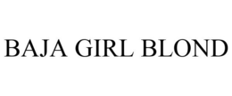 BAJA GIRL BLOND trademark