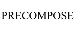 PRECOMPOSE trademark