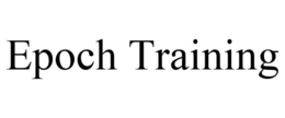 EPOCH TRAINING trademark