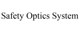 SAFETY OPTICS SYSTEM trademark