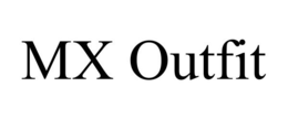 MX OUTFIT trademark