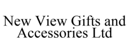 NEW VIEW GIFTS AND ACCESSORIES LTD trademark