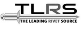 TLRS THE LEADING RIVET SOURCE trademark