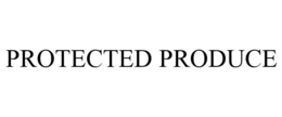 PROTECTED PRODUCE trademark