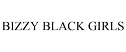 BIZZY BLACK GIRLS trademark