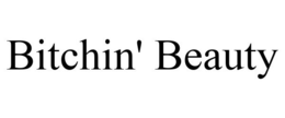 BITCHIN' BEAUTY trademark