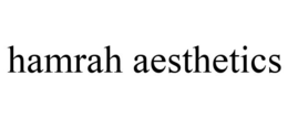 HAMRAH AESTHETICS trademark