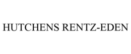 HUTCHENS RENTZ-EDEN trademark