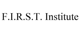 F.I.R.S.T. INSTITUTE trademark