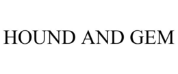 HOUND AND GEM trademark
