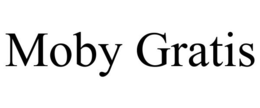MOBY GRATIS trademark