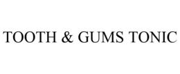 TOOTH & GUMS TONIC trademark