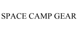 SPACE CAMP GEAR trademark