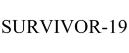 SURVIVOR-19 trademark