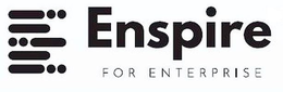 E ENSPIRE FOR ENTERPRISE trademark