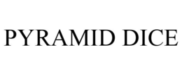 PYRAMID DICE trademark