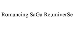 ROMANCING SAGA RE;UNIVERSE trademark