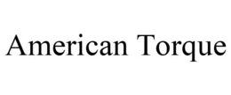 AMERICAN TORQUE trademark