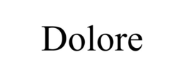 DOLORE trademark