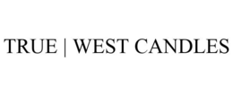 TRUE | WEST CANDLES trademark
