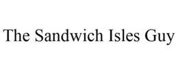 THE SANDWICH ISLES GUY trademark