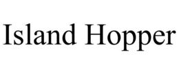 ISLAND HOPPER trademark