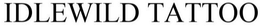 IDLEWILD TATTOO trademark