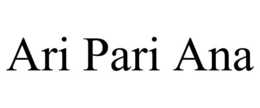 ARI PARI ANA trademark
