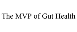 THE MVP OF GUT HEALTH trademark