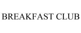 BREAKFAST CLUB trademark