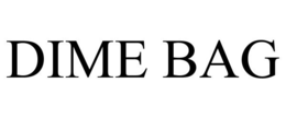 DIME BAG trademark