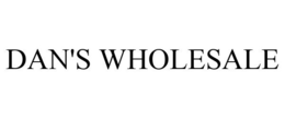 DAN'S WHOLESALE trademark