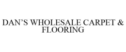 DAN'S WHOLESALE CARPET & FLOORING trademark