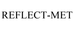 REFLECT-MET trademark