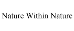 NATURE WITHIN NATURE trademark
