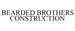BEARDED BROTHERS CONSTRUCTION trademark