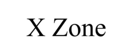 X ZONE trademark