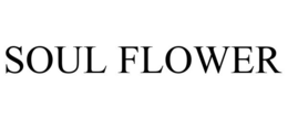 SOUL FLOWER trademark