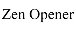 ZEN OPENER trademark
