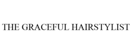 THE GRACEFUL HAIRSTYLIST trademark