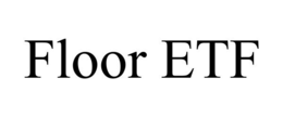 FLOOR ETF trademark