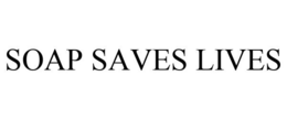 SOAP SAVES LIVES trademark