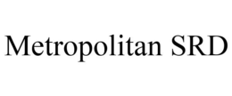 METROPOLITAN SRD trademark