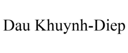 DAU KHUYNH-DIEP trademark