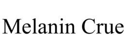 MELANIN CRUE trademark