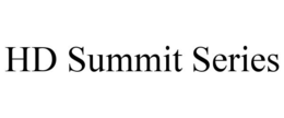 HD SUMMIT SERIES trademark