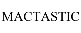 MACTASTIC trademark