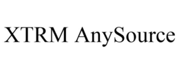 XTRM ANYSOURCE trademark