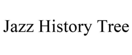 JAZZ HISTORY TREE trademark