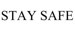STAY SAFE trademark